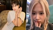 BLACKPINK&rsquo;s Ros&eacute; Turns 27: Lisa Shares Special Birthday Wishes for Her &lsquo;Supporter&rsquo; (View Pic)