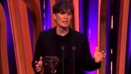 BAFTA 2024: Cillian Murphy Extends Gratitude to Oppenhomies After Lead Actor Victory