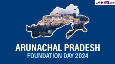 Arunachal Pradesh Foundation Day 2024 Date: Know the History and Significance of the Day on Which the State Was Formed