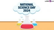 National Science Day 2024 Quotes, Images & HD Wallpapers: WhatsApp Messages, Greetings, Wishes & Status To Celebrate Dr CV Raman's Discovery of Raman Effect