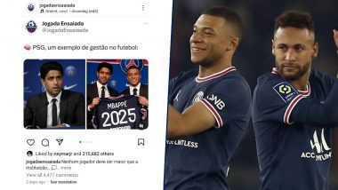 Neymar 'Likes' A Social Media Post Blasting Kylian Mbappe For Leaving Paris Saint-Germain, Hints at Rift With French Star