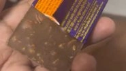 Hyderabad: Man Discovers Live Worm &lsquo;Crawling&rsquo; in Dairy Milk Chocolate, Cadbury Responds After Video Goes Viral