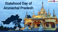 Arunachal Pradesh Statehood Day 2024 Messages: Share Wishes, Greetings, Images, Quotes, and Wallpapers To Celebrate the State Formation Day