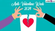 Anti-Valentine Week 2024 Full Calendar List: From Slap Day To Breakup Day, Know More About the Funny yet Popular Alternative to Valentine's Day