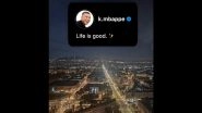 &lsquo;Life Is Good&rsquo; Kylian Mbappe Shares Cryptic Message on Instagram With Picture Overlooking Barcelona City