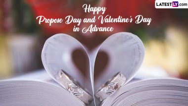 Happy Propose Day 2024 Wishes & Valentine's Day in Advance Messages: Share Lovely Quotes, Romantic Greetings, Images and SMS on February 8
