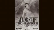 Taylor Swift&rsquo;s &lsquo;The Eras Tour&rsquo; Concert Film to Stream on Disney+ From March 15