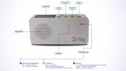 Google Pay SoundPod: Google Pay Announces Portable Peaker ‘SoundPod’ for Payment Voice Notification, To Be Soon Available for Small Merchants Across Country
