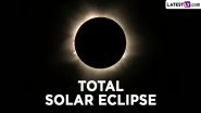 Total Solar Eclipse on April 8, 2024: Warning Issued by NASA Ahead of Rare Celestial Event, US FAA Issues Travel Advisory Anticipating Heavy Traffic Along Path of Eclipse