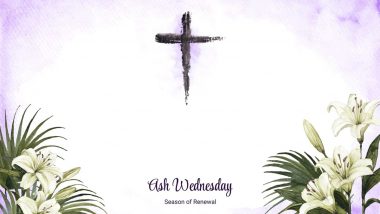 Ash Wednesday 2024 Date: When Is Lent Season Starting? History, Significance and All You Need To Know About the Day