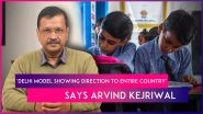 Chief Minister Arvind Kejriwal Says &lsquo;Delhi Model&rsquo; Of Governance Showing Direction To Entire Country; Hails AAP Government&rsquo;s Achievements