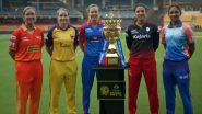 WPL 2024: Harmanpreet Kaur, Smriti Mandhana and Other Captains Pose With Trophy Ahead of New Season (Watch Video)