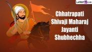 Chhatrapati Shivaji Maharaj Jayanti 2024 Wishes in Marathi: Quotes, Images, Banners, WhatsApp Stickers, GIFs, HD Wallpapers and SMS to Celebrate Shiv Jayanti