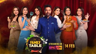 Family Table: Chef Ranveer Brar’s Culinary Reality Show To Stream on EPIC ON From February 14; Tejasswi Prakash, Vaani Kapoor, Karishma Tanna and More Actresses To Join As Guests