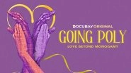 Going Poly: DocuBay&rsquo;s Latest Documentary Showcases Different Shades of Love, Delves Into the Lives of Polyamorous Individuals (Watch Promo Video)