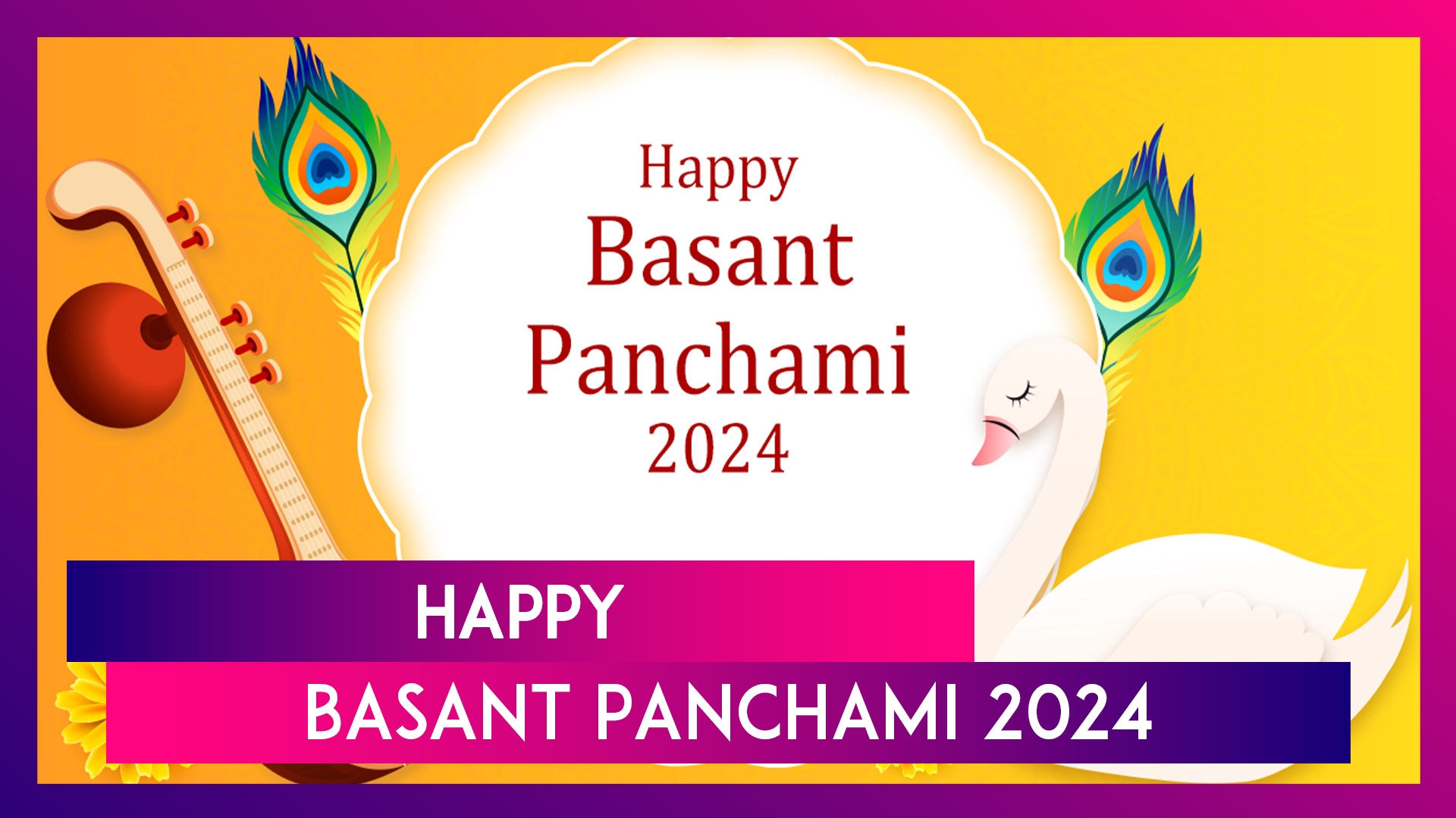 Happy Basant Panchami 2024 Messages: Celebrate Saraswati Puja With Greetings, Images And Quotes