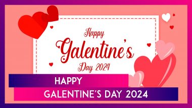 Happy Galentine's Day 2024 Greetings: Wishes, Images And Quotes To Share With Your BFF