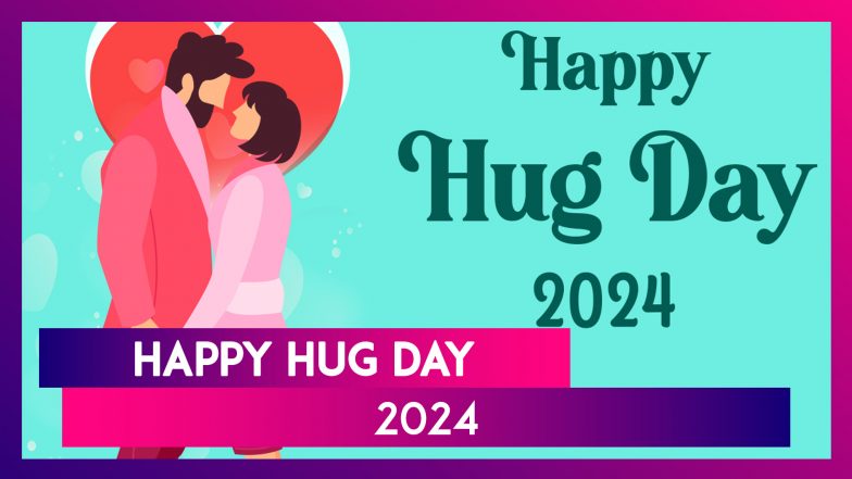 Happy Hug Day 2024 Messages Greetings And Images To Celebrate The   Happy Hug Day 2024 784x441 