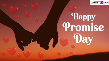Promise Day 2024 Quotes, GIFs & Romantic Messages: Beautiful Words on Love and Promise To Share With Your Partner on This Important Day of Valentine's Week