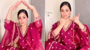 Hina Khan Sets the Bar High for Ethnic Fashion Goals in a Rani Pink Churidhar Set (Watch Video)