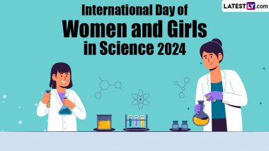 International Day of Women and Girls in Science 2024 Date: Know History and Significance of the Day That Promotes Full and Equal Access and Participation of Women in STEM Fields