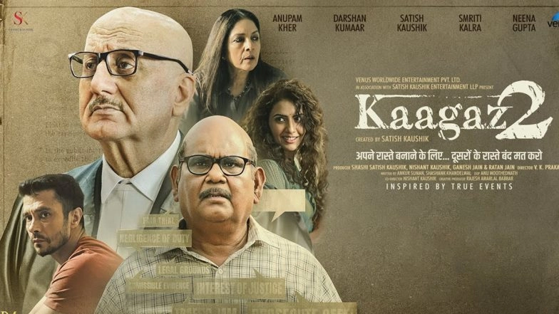 Kaagaz 2 Movie: Review, Cast, Plot, Trailer, Release Date &ndash; All You Need to Know About Anupam Kher, Neena Gupta and Satish Kaushik's Film!