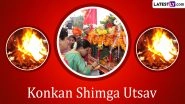 Konkan Shimga Utsav 2024 Date in Maharashtra: Know the History, Significance and Celebrations Related to Shigmotsav Festival That Marks the Arrival of Spring