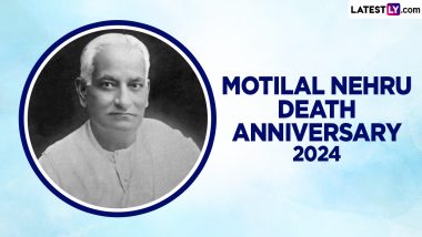 Motilal Nehru Death Anniversary 2024 Date: Know All About the Day That Marks the Punyatithi of One of the Great Leaders of India