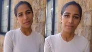 Poonam Pandey Is ALIVE! Actress Apologises for Faking Her Death, Says &lsquo;Cervical Cancer Didn&rsquo;t Claim Me&rsquo; (Watch Video)