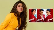 Crew: Priyanka Chopra is 'Obsessed' With Kareena Kapoor, Tabu, and Kriti Sanon's Film Teaser; Actress Shares Post On Insta
