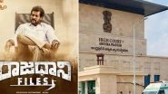 Rajdhani Files: Andhra Pradesh HC Issues Stay Order on Political Film Starring Akilan and Veena