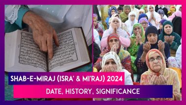 Shab-e-Miraj (Isra' and Mi'raj) 2024: Date, History, Significance & Everything About 'The Night Of Ascent'