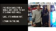 Singles Awareness Day 2024 Funny Memes and Jokes to Share While the Rest of the World Recovers from Valentine's Day Celebrations