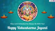 Happy Vishwakarma Jayanti 2024 Greetings, Wishes & HD Images: WhatsApp Messages, Wallpapers and Lord Vishwakarma Photos To Celebrate Vishwakarma Puja