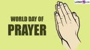 World Day of Prayer 2024 Date, Aim and Significance: Know About the World Day of Prayer Theme and Writer Country – Palestine