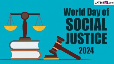 World Day of Social Justice 2024 Date, Significance and History: Know All About the International Day Recognising the Need To Promote Social Justice