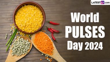 World Pulses Day 2024 Date and Theme: Know the History and Significance of the Day That Highlights the Role of Pulses in Nutrition