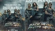 Bade Miyan Chote Miyan: Trailer for Akshay Kumar and Tiger Shroff&rsquo;s High-Octane Action Film To Be Out on THIS Date; Check New Poster!