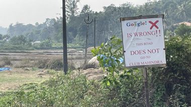 ‘Google is Wrong’: Locals Put Singboard to Warn Travellers of Navigational Error on Tech Giant’s App in Karnataka’s Kodagu (See Pic)