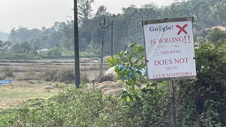 ‘Google is Wrong’: Locals Put Singboard to Warn Travellers of Navigational Error on Tech Giant’s App in Karnataka’s Kodagu (See Pic)