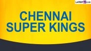 CSK Full IPL 2024 Schedule, Free PDF Download Online: Chennai Super Kings Matches in Indian Premier League Season 17 and Venue Details