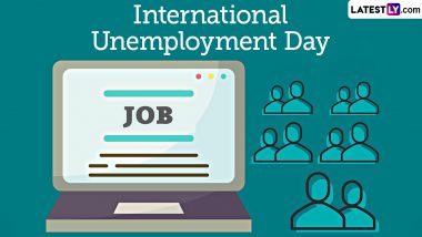 International Unemployment Day 2024 Date, History and Significance: Know About the Day That Sheds Light on the Problem of Unemployment Across the World