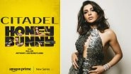 Citadel &ndash; Honey Bunny: Samantha Ruth Prabhu Talks About Challenges She Faced While Shooting for the Series, Says 'Was at My Weakest'