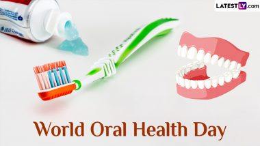 World Oral Health Day 2024 Date, Theme and History: Know Significance of the Day That Raises Global Awareness Around Oral Health Issues and the Importance of Oral Hygiene