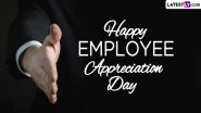 Employee Appreciation Day 2024 Images & HD Wallpapers for Free Download Online: Wish Happy Employee Appreciation Day With Messages, Quotes and Encouraging Words