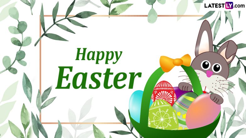 Happy Easter 2024 Wishes and Greetings: Share Messages, HD Images, Wallpapers and Quotes With Your Loved Ones for Resurrection Sunday