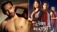 Shehzada Dhami To Star in a Colors TV Show After His Termination From Star Plus&rsquo; Yeh Rishta Kya Kehlata Hai &ndash; Reports