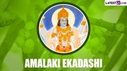 Amalaki Ekadashi 2024 Date, Time & Shubh Muhurat: Know Significance, Vrat Katha, Rituals Related to This Auspicious Day Dedicated to Lord Vishnu