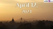 April 12, 2024: Which Day Is Today? Know Holidays, Festivals and Special Events Falling on Today's Calendar Date