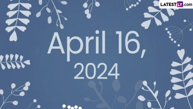 April 16, 2024: Which Day Is Today? Know Holidays, Festivals and Special Events Falling on Today's Calendar Date